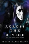 Across The Divide - Stacey Marie Brown - 9781956600261