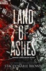 Land of Ashes - Stacey Marie Brown - 9781956600698