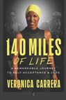 140 Miles of Life - Veronica Carrera - 9781956635041