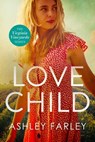 Love Child - Ashley Farley - 9781956684049