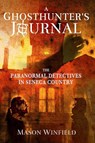 A Ghosthunter's Journal - Mason Winfield - 9781956688122