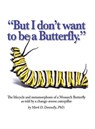 But I don't want to be a butterfly - Mark D Donnelly - 9781956688269