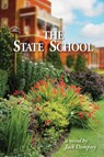 The State School - a novel by Jack Dempsey - Jack Dempsey - 9781956688283