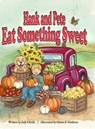 Hank and Pete Eat Something Sweet - Jody Chesko - 9781956688474