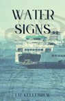 Water Signs - Liz Kellebrew - 9781956692303