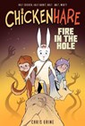 Chickenhare Volume 2: Fire in the Hole - GRINE,  Chris - 9781956694086