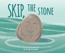 Skip, the Stone - Emily A Siwek - 9781956697025