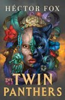 The Twin Panthers - Héctor Fox - 9781956697353