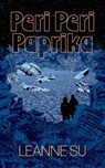 Peri Peri Paprika - Leanne Su - 9781956697414