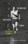 Running Around Town - Stephen K. Postema - 9781956697483