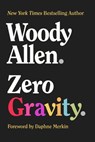 Zero Gravity - Woody Allen - 9781956763294