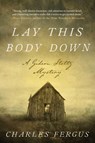 Lay This Body Down: A Gideon Stoltz Mystery - Charles Fergus - 9781956763447