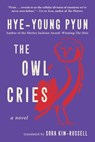 The Owl Cries - Hye-young Pyun - 9781956763508