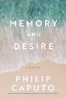 Memory and Desire - Philip Caputo - 9781956763812
