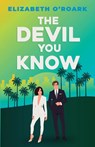 O'Roark, E: Devil You Know - Elizabeth O'Roark - 9781956800098