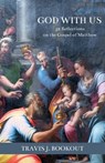 God With Us - Travis J Bookout - 9781956811650