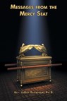 Messages From The Mercy Seat - Rev. LeRoy Thompson - 9781956823226