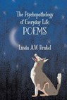 The Psychopahology of Everyday Life: Poems - Linda a. W. Brakel - 9781956864403