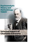 Psychoanalytic Theory and Methodology Today - Charlotte Schwartz - 9781956864816