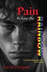 Pain Before the Rainbow - Jack Cooper - 9781956879827