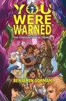 You Were Warned - Benjamin Gorman - 9781956892406