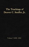 The Teachings of Denver C. Snuffer, Jr. Volume 7 - Denver C. Snuffer - 9781956909128