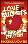 Love & Bullets: Megabomb Edition - Nick Kolakowski - 9781956957020