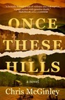 Once These Hills - Chris McGinley - 9781956957242