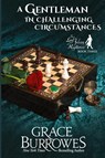 A Gentleman in Challenging Circumstances - Grace Burrowes - 9781956975888