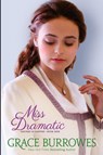 Miss Dramatic - Grace Burrowes - 9781956975932