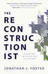 The Reconstructionist - Jonathan J Foster - 9781957007038