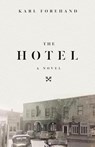 The Hotel - Karl Forehand - 9781957007083