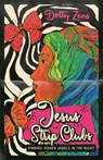 Jesus in the Strip Clubs - Dotty Zens - 9781957007618