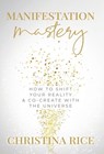 Manifestation Mastery - Christina Rice - 9781957048031