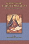 Blessed Mary Celeste Crostarosa - Rev. Fr. Favre - 9781957066301