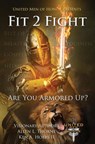 Fit 2 Fight - Allen L. Thorne ; Ken A. Hobbs II - 9781957111421