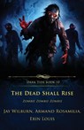 The Dead Shall Rise - Erin Louis ; Armand Rosamilia ; Jay Wilburn - 9781957133577