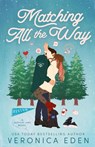Matching All the Way - Veronica Eden - 9781957134260