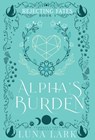 Alpha's Burden Hardcover - Luna Lark - 9781957134291
