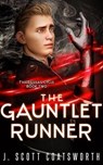 The Gauntlet Runner - J. Scott Coatsworth - 9781957146126