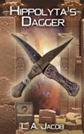 Hippolyta's Dagger - L. A. Jacob - 9781957146577