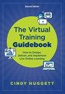The Virtual Training Guidebook - Cindy Huggett - 9781957157740