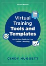 Virtual Training Tools and Templates - Cindy Huggett - 9781957157764