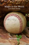 Magic in the World and other stories - Walter Lockwood - 9781957169156