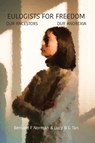 Eulogists for Freedom - Bernard Norman ; Lucy Bg Tan - 9781957169200