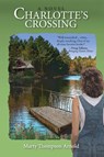 Charlotte's Crossing - Marty Thompson Arnold - 9781957169354