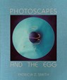 Photoscapes and the Egg - Patricia Z Smith - 9781957183213