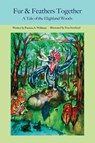 Fur and Feathers Together - WILLIAMS,  Patricia A. - 9781957184340