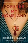 Forever, My Homeland - Roberta Kagan - 9781957207483