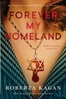 Forever, My Homeland - Roberta Kagan - 9781957207483
